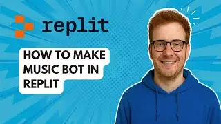 How to Make Music Bot in Replit [2025 Guide]