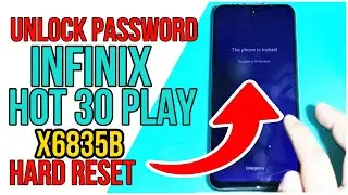 Infinix Hot 30 Play X6835B Hard Reset Unlock Password
