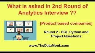 Round 2 - Analytics Interview Questions | What and how to prepare for analytics interviews