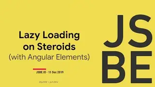 JSBE.io - Lazy Loading on Steroids with NG Elements