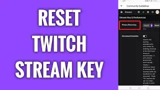 How To Reset Twitch Stream Key
