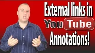 YouTube External Links In Annotations | How To Link Your Video To An External Website