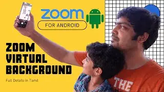 ZOOM Virtual Background for Android App. How to use Virtual Background in ZOOM? Full Details!