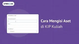 Cara Mengisi Aset di KIP Kuliah Beserta Penjelasan