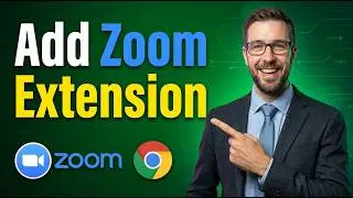 How To Add Zoom Extension For Google Chrome [2026 Guide]