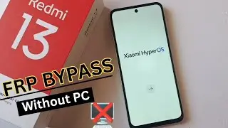 Redmi 13 HyperOs Android 15 Frp Bypass/Unlock Without Pc | Without Pin  Sim Card | 2026 🔥