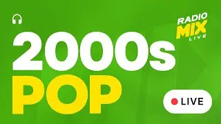 Radio 2000s Hits [ 24/7 Live ] Early 2000s Pop Hits | 2000s Playlist ● Best of 2000s Songs