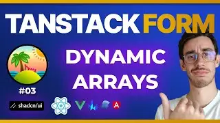 TanStack Form: Dynamic Arrays in React
