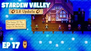 MAGIC JELLYFISH! (Stardew Valley 1.6 Let's Play) -  Ep 17