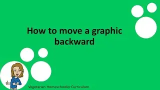 How to move a graphic backward in Word & PowerPoint