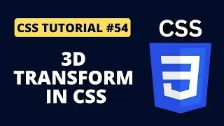 CSS Tutorial #54 - 3D Transform Property in CSS | Programming For Beginners