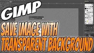 How To Save Or Create An Image In Gimp 2.10 With A Transparent Background Tutorial | Gimp Basics