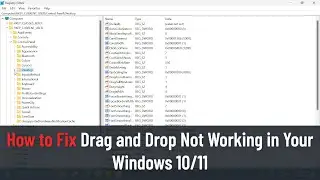 How to Fix Drag and Drop Not Working in Your Windows 10/11