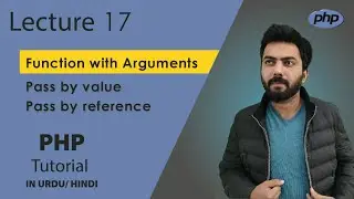 php - Function with Arguments | lec #17 | php tutorials | 