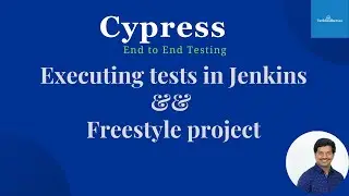 Cypress End To End Testing | Executing Cypress Tests In Jenkins | Free Style Project