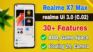 Realme X7 Max realme ui 3.0 Android 12 features | AOD, Game space | realme x7 max new update feature