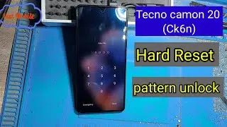 Tecno Camon 20 Hard Reset Pattern unlock | Tecno (Ck6) CK6n password pin code unlock without pc