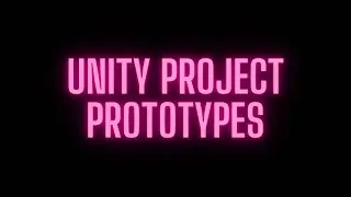18 Prototypes - Unity Project Prototypes Series