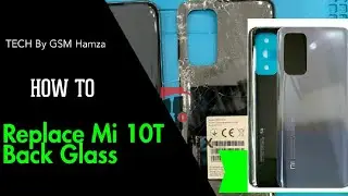 mi 10t back glass change | mi 10t back glass replacement
