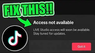 How To Fix Access Not Available In TikTok Live Studio - (2026 Steps)