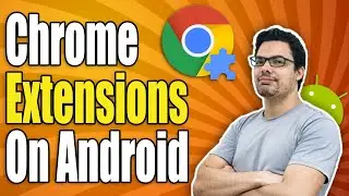 How To Use Chrome Extension On Mobile - Full Guide