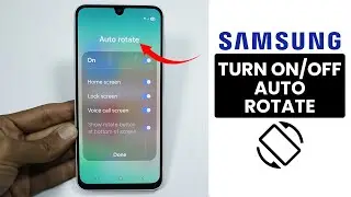 How to Rotate Samsung Phone Screen - Auto Rotate Setting