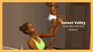 Final days with the Keatons 🎂 // Sims 2 Sunset Valley #3