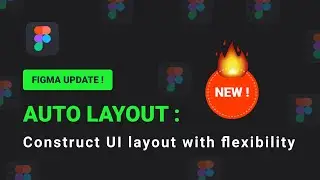 Auto Layout v3.0 : Figma New Feature UI Construction