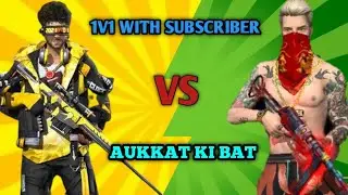 1V1 CUSTOM WITH SUBSCRIBER | AUKKAT KI BAT - GARENA FREE FIRE