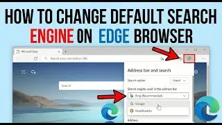 How to Change Default Search Engine on Edge Browser | Tutorial