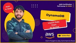 AWS Tutorials - 153 - Amazon DynamoDB - Import Data in DynamoDB From  S3 Bucket - (In Hindi)