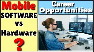 MOBILE SOFTWARE VS HARDWARE | Which One Best Solution - Career opportunities In Mobile Line 📱📴📲