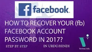 How to recover your Facebook (fb) password in 2017? IN URDU | HINDI TUTORIAL