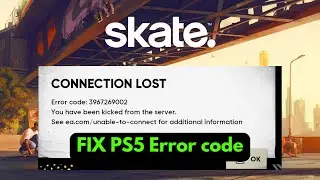 Fix “Connection Lost” Error Code 3967269002 in Skate 4 on PS5