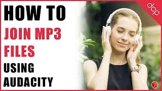 Merge Mp3 files into one using Audacity 2.8