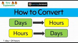 How to convert DAYS into HOURS and HOURS into DAYS