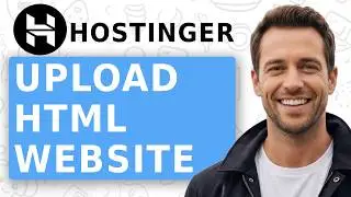 How To Upload HTML Website On Hostinger - Host a HTML Website on Hostinger