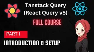 TanStack Query | React Query Tutorial: Installation |  Part 1