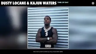 DUSTY LOCANE & Kajun Waters - TIME OF DAY (Official Audio)