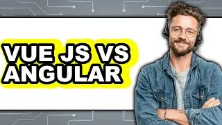 Vue JS vs Angular - Which Is Better?