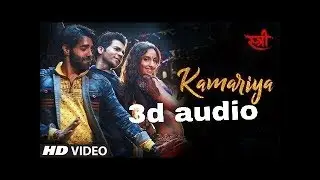 Kamariya | 3D Audio | Bass Boosted | Nora Fatehi | Virtual 3d Audio | HQ | 