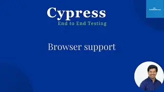 Cypress End to End Testing | All Browsers Supported