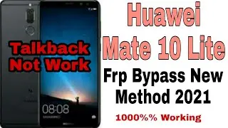 Huawei Mate 10 lite Frp Bypass New Method 2021