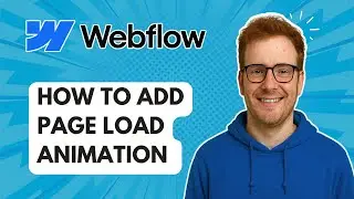 How to Add Page Load Animation Webflow [2025 Guide]