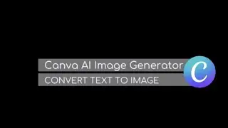 Canva AI Text to Image Generator