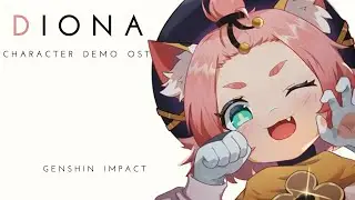 Diona Character Demo OST - Genshin Impact