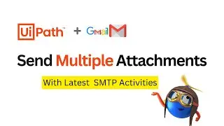 2025 | How to send Email with Multiple Attachments in UiPath | Send SMTP Mail Message | Gmail