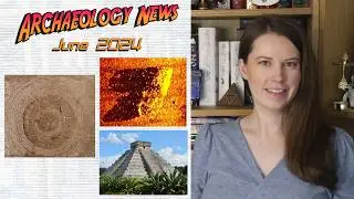 Cretan Labyrinth | Maya Child Sacrifice | Shackleton’s Quest Shipwreck | Archaeology News: June 2024