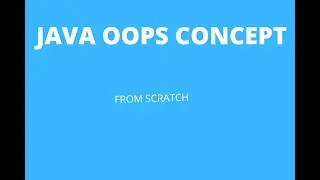 Java Tutorials || Java OOPS || Automation Testing Guide|| Object oriented programming