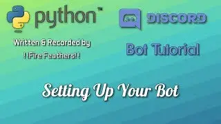Python Bot Tutorial | Setting Up Your Bot [Ep. 1]